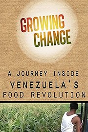 Growing Change: A Journey Inside Venezuela's Food Revolution