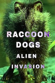 Raccoon Dogs: Alien Invasion