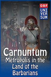 Carnuntum - Metropolis in the Land of the Barbarians