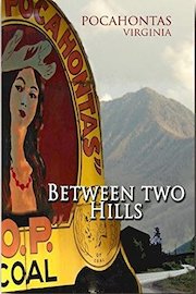 Pocahontas Virginia -Between Two Hills
