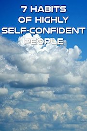 7 Habits of Highly Self-Confident People
