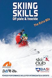 Skiing Skills - Off piste and freeride. The Extra Bits