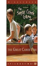 The Sugar Creek Gang: The Great Canoe Fish