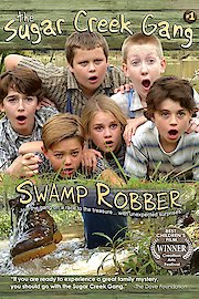 The Sugar Creek Gang: Swamp Robber