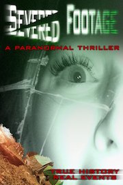 Severed Footage - A Paranormal Thriller