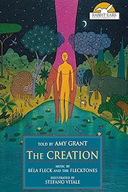 The Creation, Told by Amy Grant with Music by Béla Fleck and the Flecktones