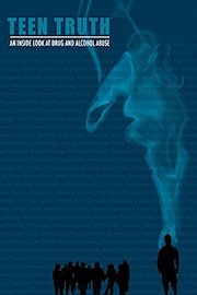 TEEN TRUTH: AN INSIDE LOOK AT DRUG & ALCOHOL ABUSE