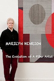 Marilyn Henrion: The Evolution of A Fiber Artist
