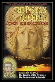 The Passion of Christ According to St. Francis