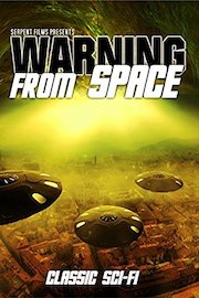 Warning From Space: Classic Sci-Fi