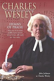 Hymns of Praise: The Story of Hymn Writer Charles Wesley