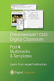 Dreamweaver CS5.5 Digital Classroom Part 4 - Multimedia; Templates