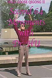 Wild Goose Qigong II - Second 64 movements with Dr. Hu