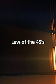 Law of the 45's