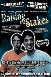 Raising the Stakes - The Director's Cut
