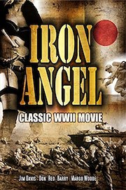 Iron Angel: Classic WWII Movie