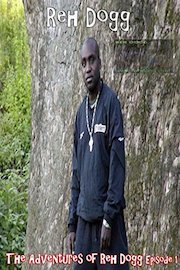 The Adventures of Reh Dogg Episode 1