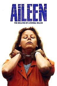 Aileen Wuornos: Selling of a Serial Killer