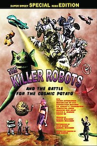 The Killer Robots and the Battle for the Cosmic Potato