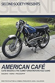 American Café: Café racers & the Slimey Crud Motorcycle Gang