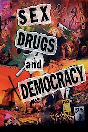 Sex, Drugs & Democracy