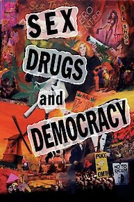 Sex, Drugs & Democracy