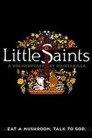 Little Saints: Eat A Mushroom Talk To God