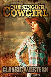 The Singing Cowgirl: Classic Western