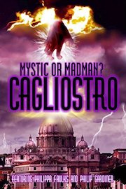 Cagliostro: Mystic Or Madman?