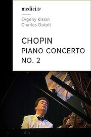 Chopin, Piano Concerto No. 2, Etudes - Evgeny Kissin