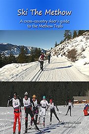 Ski the Methow - A Cross-country Skier's Guide to the Methow Trails