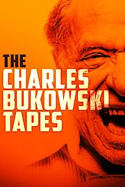 The Charles Bukowski Tapes