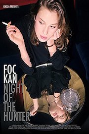 Foc Kan / Night of the hunter