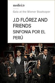 Juan Diego Flórez and Friends, Sinfonia por el Perú - Gala at the Wiener Staatsoper