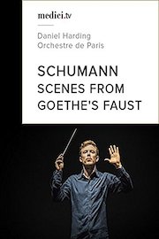 Schumann, Scenes from Goethe's Faust - Daniel Harding, Orchestre de Paris