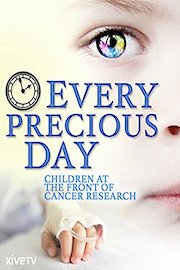 Every Precious Day: Battling Childhood Cancer