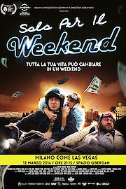 Only for the Weekend