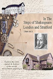 In The Steps of Shakespeare London & Stratford 1564 - 1613