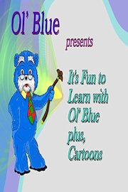 It's fun to learn with Ol Blue, plus cartoons