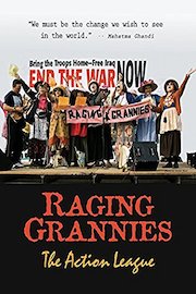 Raging Grannies: The Action League
