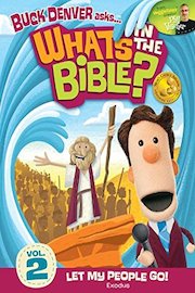 Buck Denver Asks: What's in the Bible? Volume 2 - Let My People Go