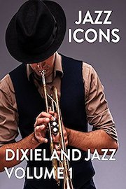 Jazz Icons: Dixieland Jazz - Volume 1