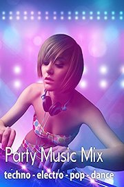 Party Music Mix - Techno Electro Pop Dance
