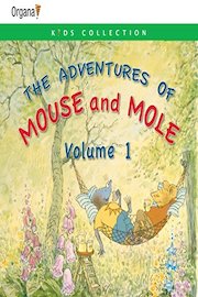 Mouse and Mole Volume 1
