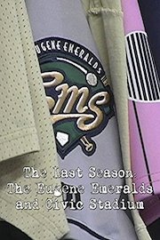 The Last Season: The Eugene Emeralds and Civic Stadium