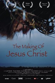 The Making of Jesus Christ