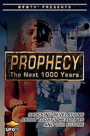 UFOTV Presents Prophecy - The Next 1000 Years