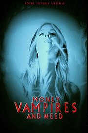 Money Vampires & Weed
