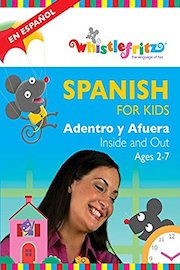 Spanish for Kids: Adentro y Afuera