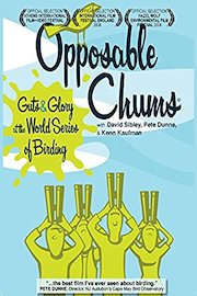 Opposable Chums: Guts & Glory at The World Series of Birding